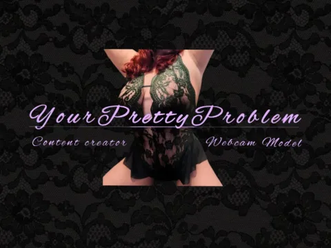 Watch YourPrettyProblem Live Adult Webcam Show - Free Sex Cam Stream